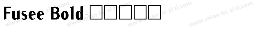Fusee Bold字体转换